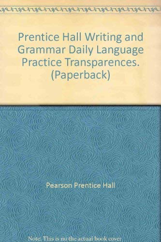 Stock image for Prentice Hall Writing and Grammar Daily Language Practice Transparences. (Paperback) for sale by Better World Books