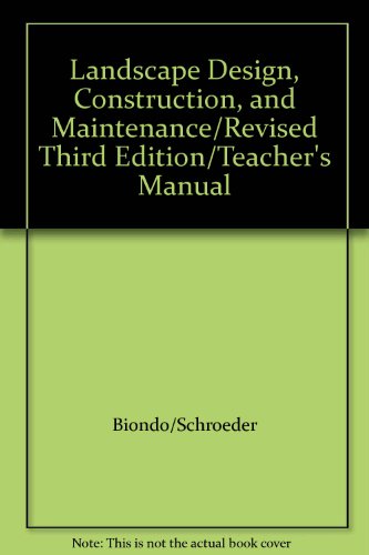 Stock image for Landscape Design, Construction, and Maintenance/Revised Third Edition/Teacher's Manual for sale by GetitBooks