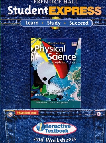Stock image for Prentice Hall Physical Science With Earth And Space Science, Concepts In Action: StudentExpress interactive Textbook And Worksheets On CD-ROM: Original Wraps (2009 Copyright) for sale by ~Bookworksonline~