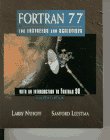 FORTRAN 77 for Engineers and Scientists with an Introduction to FORTRAN 90 (4th Edition) - Nyhoff, Larry; Leestma, Sanford