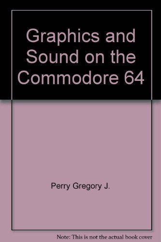 9780133631449: Graphics and Sound on the Commodore 64