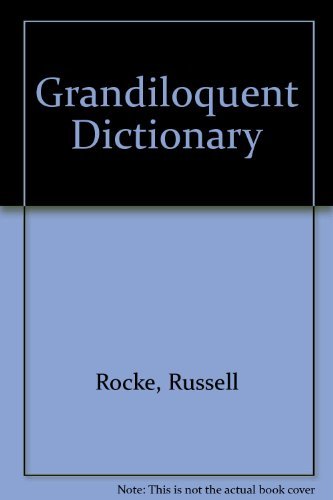 Stock image for The Grandiloquent Dictionary for sale by Wonder Book