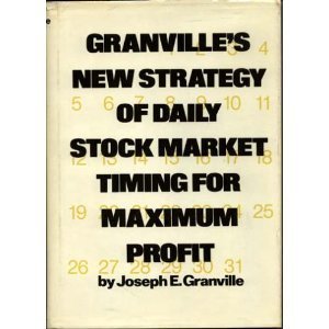 9780133634327: Granville's New Strategy of Daily Stock Market Timing for Maximum Profit
