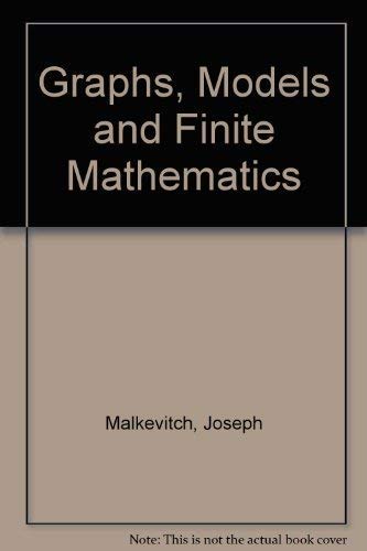 Stock image for Graphs, Models and Finite Mathematics for sale by Better World Books