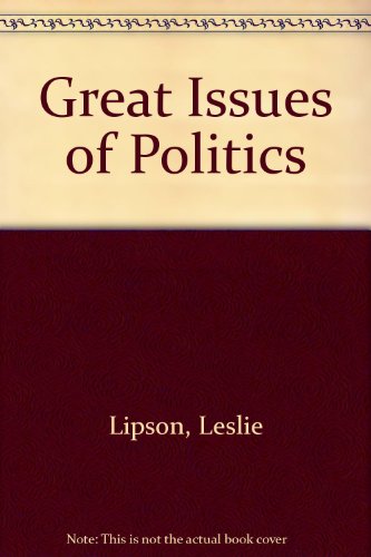 Stock image for The Great Issues of Politics : An Introduction to Political Science for sale by Better World Books