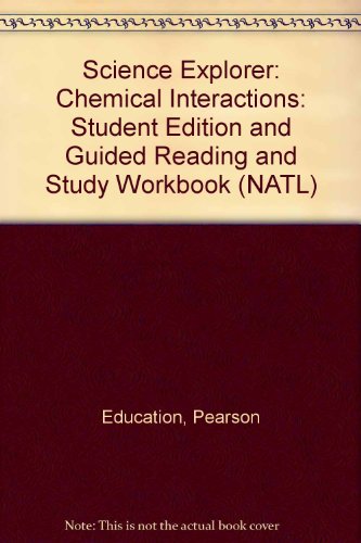 Stock image for Science Explorer: Chemical Interactions: Student Edition and Guided Reading and Study Workbook (NATL) for sale by Books-FYI, Inc.