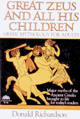 Beispielbild fr Great Zeus and All His Children : Greek Mythology for Adults zum Verkauf von Better World Books