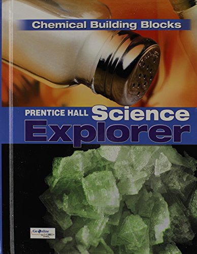 9780133651119: Science Explorer C2009 Book K Student Edition Chemical Building Blocks
