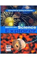 Imagen de archivo de Science Explorer: Chemical Interactions (Prentice Hall Science Explorer Series) a la venta por SecondSale