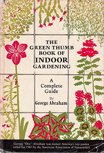Beispielbild fr Green Thumb Book of Indoor Gardening : A Complete Guide zum Verkauf von Wonder Book