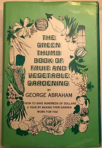 Stock image for Green Thumb Book of Fruit and Vegetable Gardening for sale by Wonder Book