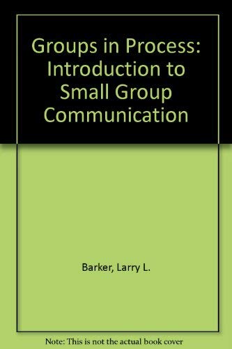 Imagen de archivo de Groups in Process: An Introduction to Small Group Communication, 2nd edition a la venta por BookDepart