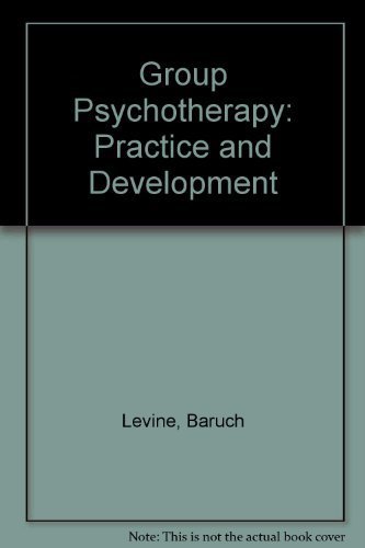 Beispielbild fr Group Psychotherapy : Practice and Development zum Verkauf von Better World Books