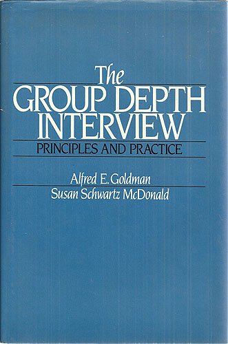Stock image for The Group Depth Interview: Principles and Practice (Ph/Ama Series in Marketing) for sale by Solomon's Mine Books