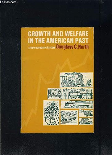 Beispielbild fr Growth and Welfare in the American Past zum Verkauf von Wonder Book