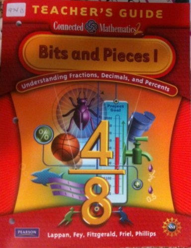 Stock image for Connected Mathematics 2, Grade 6: Bits And Pieces I, Teacher's Guide: Understanding Fractions, Decimals, And Percents (2009 Copyright) for sale by ~Bookworksonline~