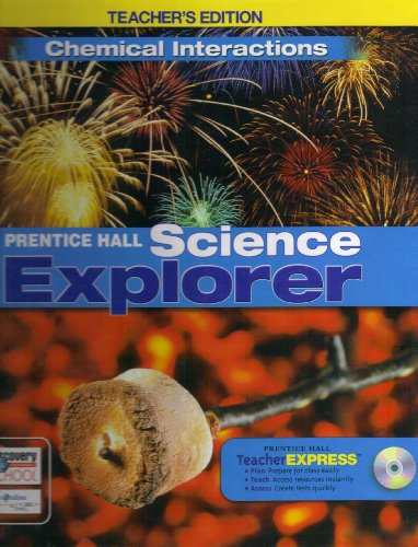 Stock image for Chemical Interactions Teacher's Edition (Prentice Hall Science Explorer) ; 9780133668520 ; 0133668525 for sale by APlus Textbooks