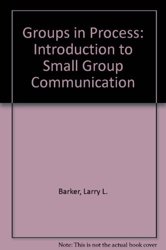Imagen de archivo de Groups in Process : An Introduction to Small Group Communication a la venta por Better World Books