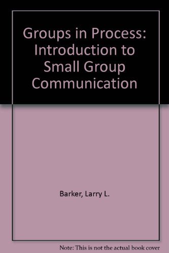 9780133669312: Groups in Process: An Introduction to Small Group Communication