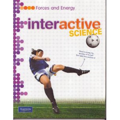 Beispielbild fr MIDDLE GRADE SCIENCE 2011 FORCES AND ENERGY:STUDENT EDITION (Interactive Science) zum Verkauf von SecondSale