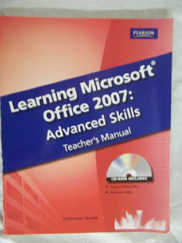 Learning Microsoft Office 2007: Advanced Skills Teacher's Manual with CD (9780133691542) by Emergent, Learning LLC