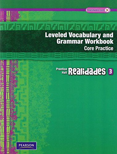 Stock image for Prentice Hall Realidades 3: Leveled Vocabulary and Grammar Workbook Core / Guided Practice (Spanish and English Edition) for sale by Hippo Books