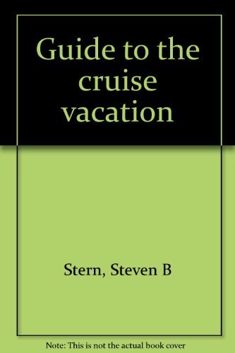 Beispielbild fr Guide to the cruise vacation zum Verkauf von Irish Booksellers