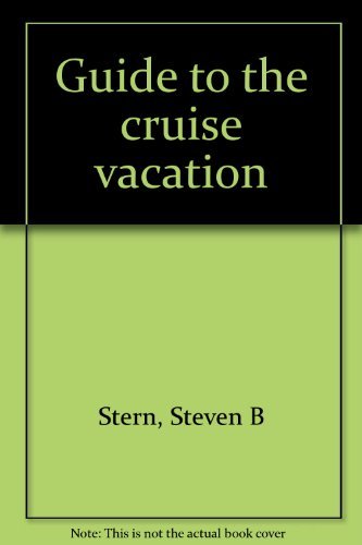 Imagen de archivo de Guide to the cruise vacation a la venta por Irish Booksellers