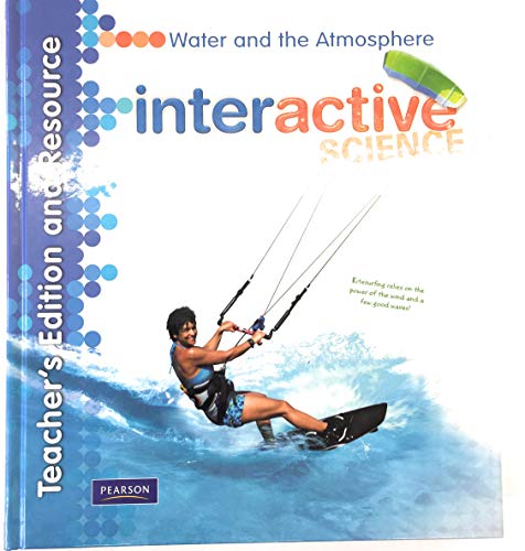 Beispielbild fr Pearson interactive Science, Water And The Atmosphere: Teacher's Edition And Resource (2011 Copyright) zum Verkauf von ~Bookworksonline~