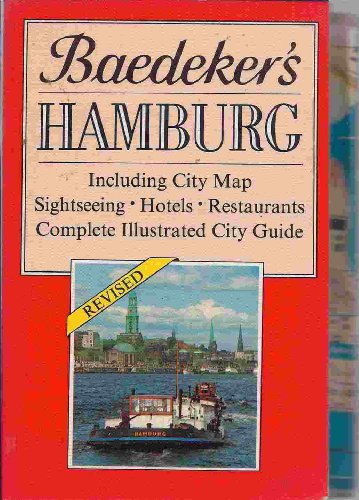 Imagen de archivo de Baedeker's Hamburg: Including City Map,Sightseeing, Hotels, Restaurants Complete Illustrated City Guide a la venta por gearbooks