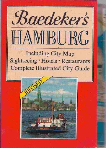 Stock image for Baedeker's Hamburg: Including City Map,Sightseeing, Hotels, Restaurants Complete Illustrated City Guide for sale by gearbooks