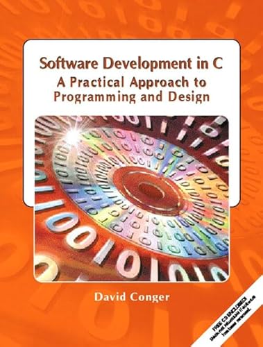 Software Development in C: A Practical Approach to Programming and Design