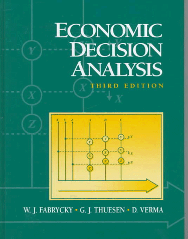 Economic Decision Analysis (9780133702491) by Fabrycky, Wolter J.; Thuessen, G. J.; Verma, D.