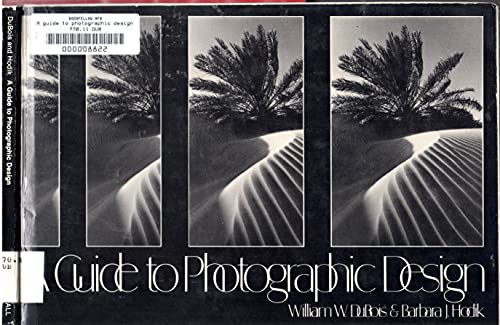 9780133703467: A Guide to Photographic Design