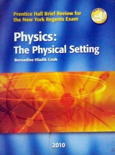 Beispielbild fr Physics - The Physical Setting - Prentice Hall Brief Review For the New York Regents Exam zum Verkauf von ThriftBooks-Atlanta