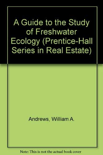 Stock image for A Guide to the Study of Freshwater Ecology (Prentice-Hall Series in Real Estate) for sale by Wonder Book