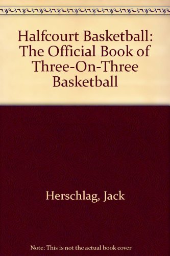 9780133720792: Halfcourt Basketball: The Official Book of Three-On-Three Basketball