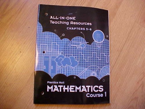 

All-in-One Teaching Resources, Chapters 5-8, Prentice Hall Mathematics Course 1 (Prentice Hall Mathematics, Course 1)