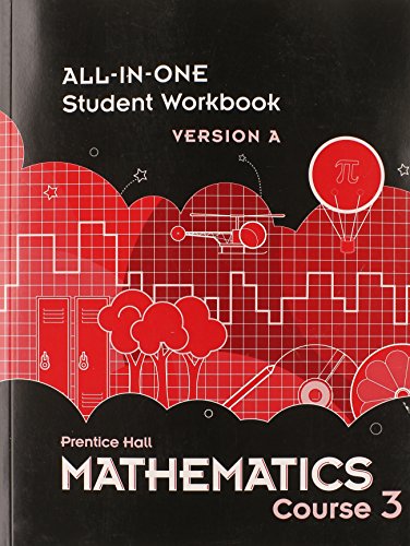 Imagen de archivo de Middle Grades Math 2010 All-In-one Student Workbook Course 3 Version A : Course 3-All-in-1-Workbook a la venta por Better World Books