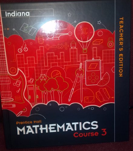 Stock image for Prentice Hall Mathematics Course 3 : Indiana Teacher's Edition for sale by Allied Book Company Inc.