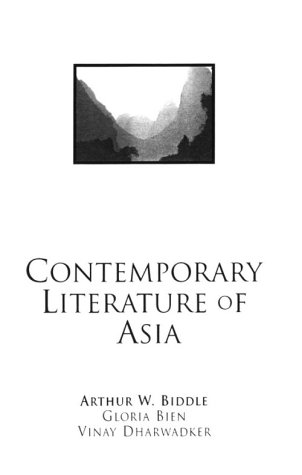 Contemporary Literature of Asia (9780133732597) by Biddle, Arthur W.; Bien, Gloria; Dharwadker, Vinay