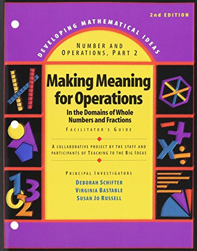 Beispielbild fr DEVELOPING MATHEMATICAL IDEAS 2009 NUMBERS AND OPERATIONS (PART 2) MAKING MEANING OF OPERATIONS FACILITATORS GUIDE zum Verkauf von HPB-Red