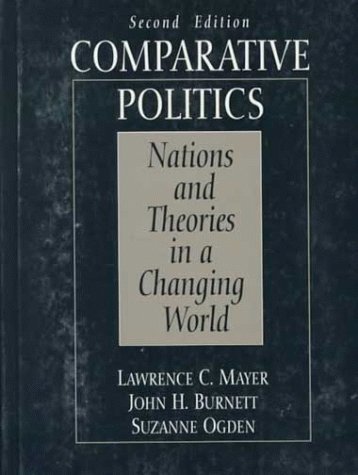 Beispielbild fr Comparative Politics : Nations and Theories in a Changing World zum Verkauf von Better World Books