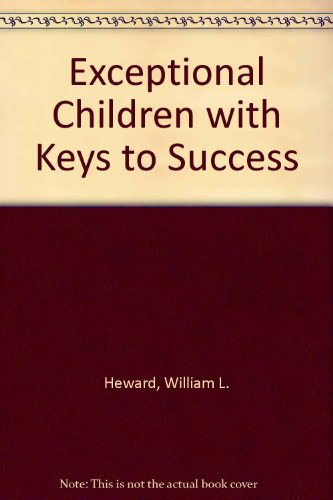 Exceptional Children: An Introductory Survey of Special Education (9780133734089) by Heward, William L.; Orlansky, Michael D.