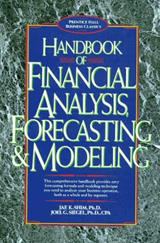9780133740189: Handbook of Financial Analysis, Forecasting and Modelling (Prentice Hall Business Classics)