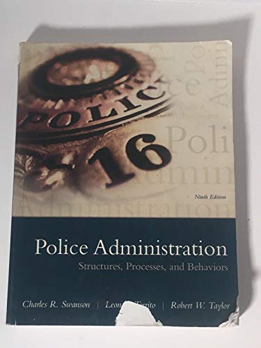 Stock image for Police Administration: Structures, Processes, and Behavior for sale by MediabusterBooks