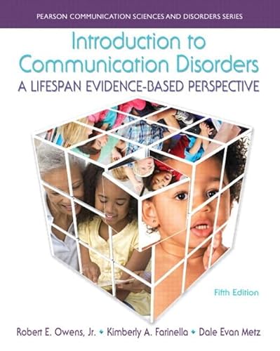 Stock image for Introduction to Communication Disorders: A Lifespan Evidence-Based Perspective, Enhanced Pearson eText -- Access Card (Allyn & Beacon Communication Sciences and Disorders) for sale by A Team Books