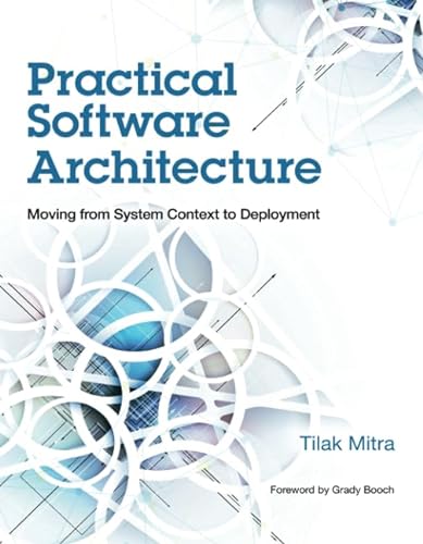 9780133763034: Practical Software Architecture: Moving from System Context to Deployment