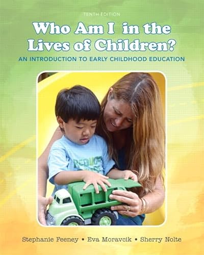Beispielbild fr Who Am I in the Lives of Children? An Introduction to Early Childhood Education (10th Edition) zum Verkauf von Goodwill Books