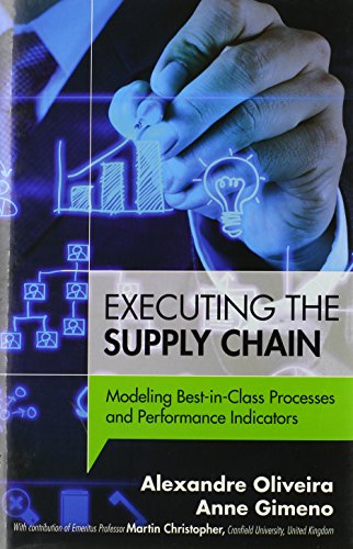 Stock image for Executing the Supply Chain: Modeling Best-in-Class Processes and Performance Indicators for sale by Goodwill Books